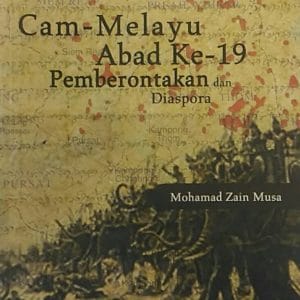 Cam - Melayu Abad Ke - 19: Pemberontakan dan Diaspora