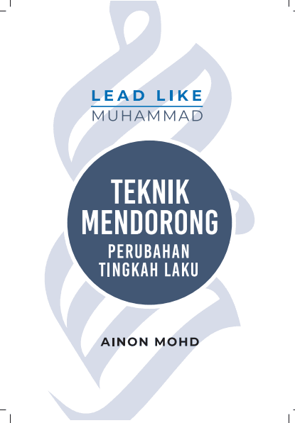 Lead Like Muhammad: Teknik Mendorong Perubahan Tingkah Laku - Image 2